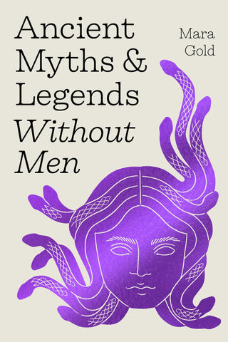 Ancient Myths and Legends Without Men