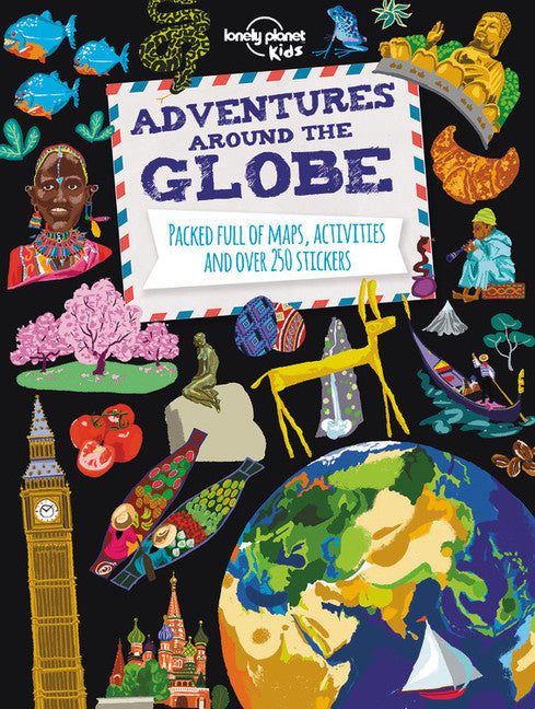 Lonely Planet Adventures Around the Globe 1st Ed.