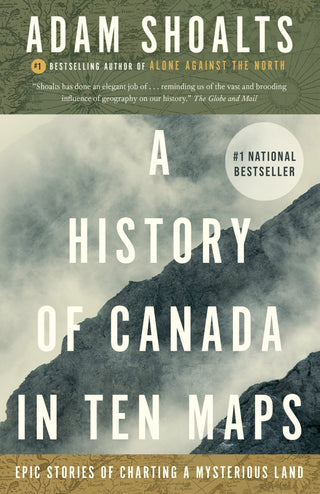 A History of Canada in Ten Maps - Saturday Morning