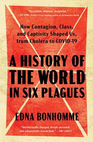 A History of the World in Six Plagues - Saturday Morning