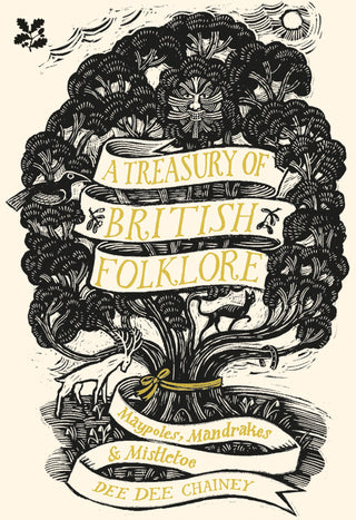 A Treasury of British Folklore: Maypoles, Mandrakes and Mistletoe - Saturday Morning