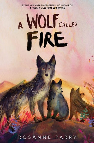 A Wolf Called Fire - Saturday Morning