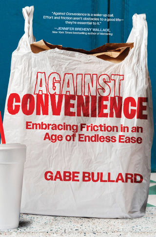 Against Convenience - Saturday Morning
