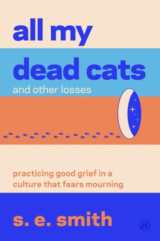 All My Dead Cats and Other Losses - Saturday Morning