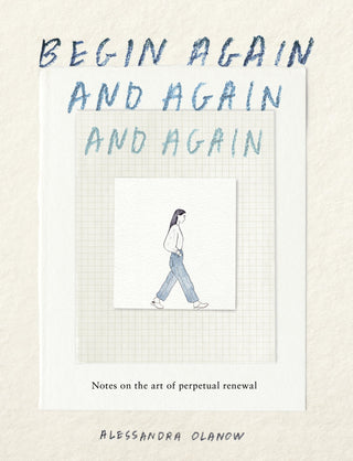 Begin Again, and Again, and Again - Saturday Morning