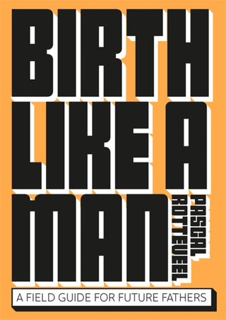 Birth Like a Man - Saturday Morning
