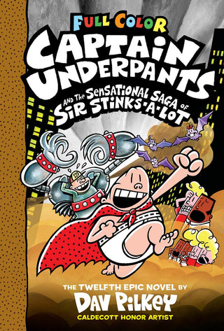 Captain Underpants and the Sensational Saga of Sir Stinks-A-Lot: Color Edition (Captain Underpants 12): From the Creator of Dog Man (Color Edition) - Saturday Morning