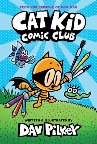 Cat Kid Comic Club: A Graphic Novel (Cat Kid Comic Club 1): From the Creator of Dog Man - Saturday Morning