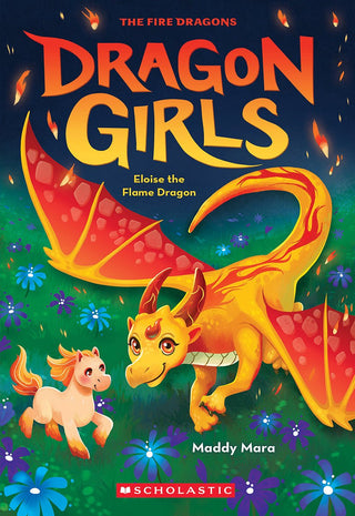 Eloise the Flame Dragon (Dragon Girls 16) - Saturday Morning