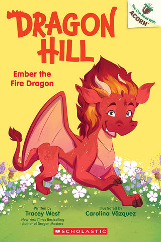 Ember the Fire Dragon: An Acorn Book (Dragon Hill 1) - Saturday Morning