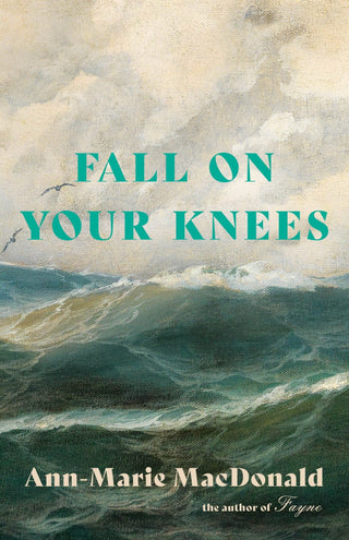Fall on Your Knees - Saturday Morning