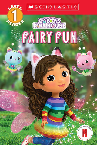 Gabby's Dollhouse: Fairy Fun (Scholastic Reader, Level 1) - Saturday Morning