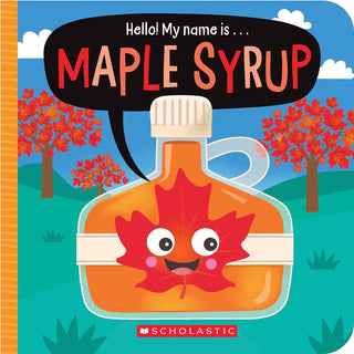 Hello! My Name Is . . . Maple Syrup - Saturday Morning