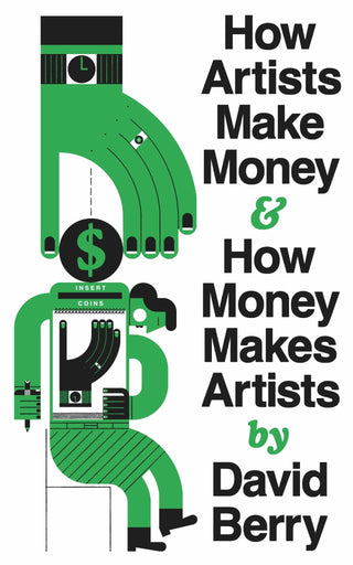How Artists Make Money and How Money Makes Artists - Saturday Morning
