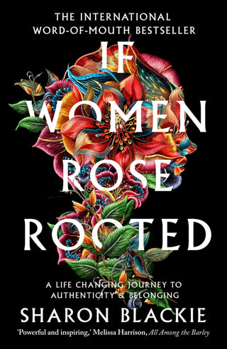 If Women Rose Rooted - Saturday Morning