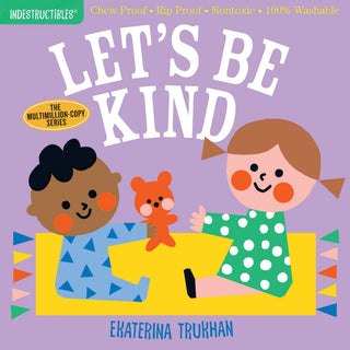 Indestructibles (The Original): Let's Be Kind (A First Book of Manners) - Saturday Morning