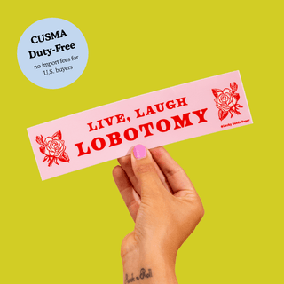 Live Laugh Lobotomy – Vinyl Bumper Sticker - Saturday Morning