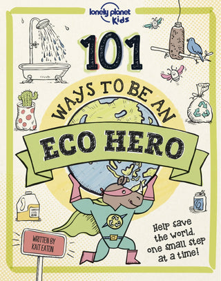 Lonely Planet 101 Ways to be an Eco Hero - Saturday Morning