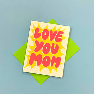 Love You Mom Greeting Card - Saturday Morning