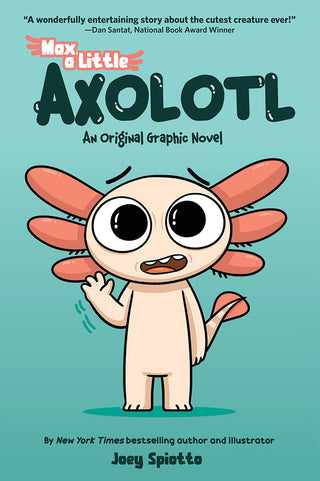 Max, a Little Axolotl 1 (An Original Graphic Novel) - Saturday Morning
