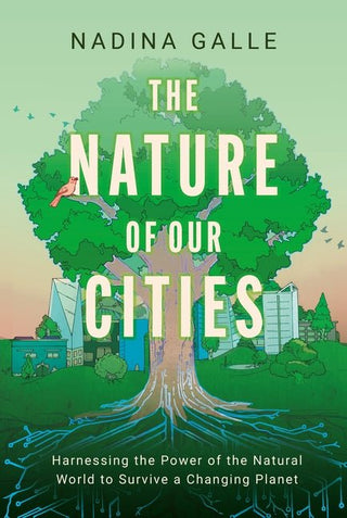 Nature of Our Cities, The - Saturday Morning