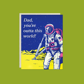 Outta This World Dad – Foil Father’s Day Card - Saturday Morning