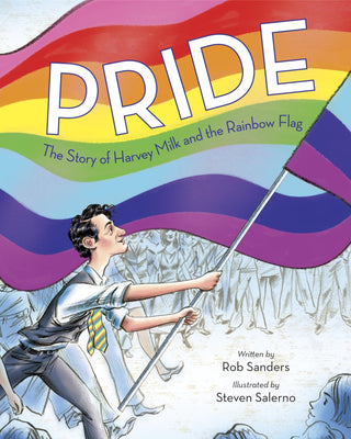 Pride: The Story of Harvey Milk and the Rainbow Flag - Saturday Morning