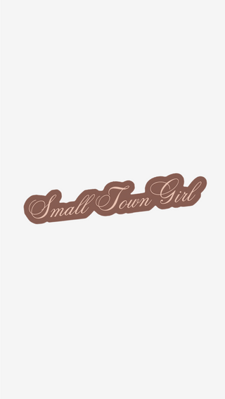 Small Town Girl - Sticker - Saturday Morning