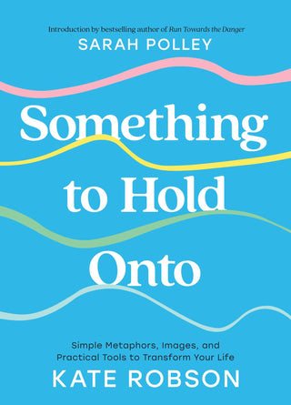 Something to Hold Onto - Saturday Morning
