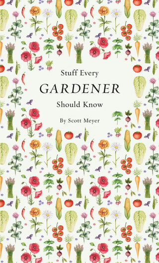 Stuff Every Gardener Should Know - Saturday Morning