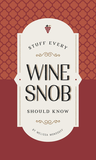 Stuff Every Wine Snob Should Know - Saturday Morning