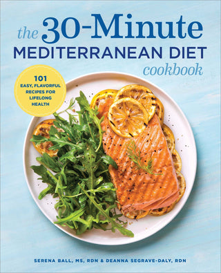 The 30 - Minute Mediterranean Diet Cookbook - Saturday Morning
