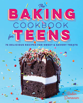 The Baking Cookbook for Teens - Saturday Morning