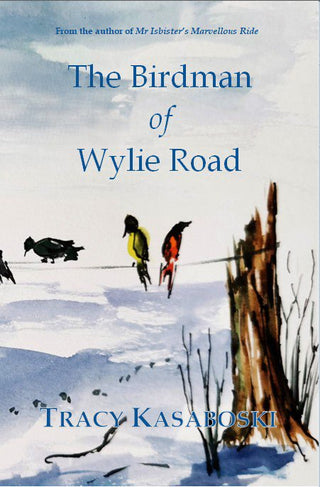 The Birdman of Wylie Road - Saturday Morning