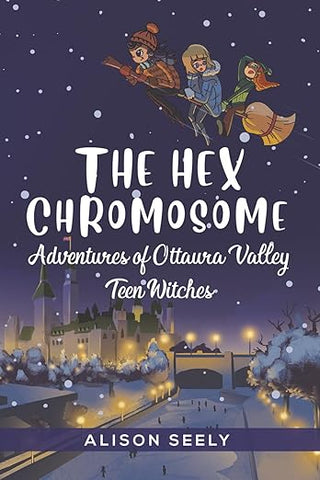 The Hex Chromosome: Adventures of Ottawa Valley Teen Witches - Saturday Morning