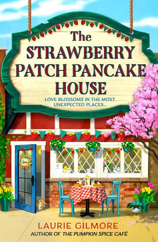 The Strawberry Patch Pancake House (Dream Harbor, Book 4) - Saturday Morning
