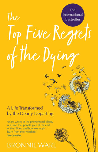 Top Five Regrets of the Dying - Saturday Morning