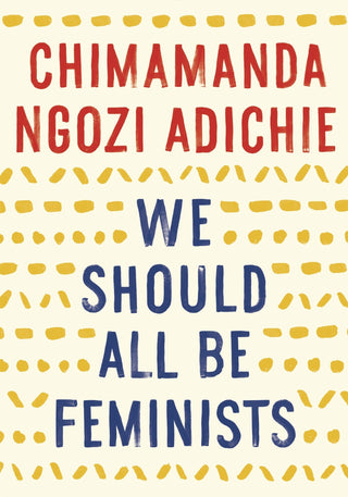 We Should All Be Feminists - Saturday Morning