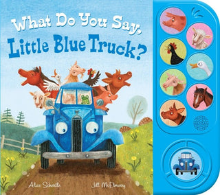 What Do You Say, Little Blue Truck? Sound Book - Saturday Morning