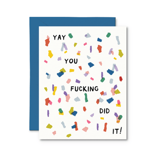 Yay You Fucking Did it Card - Saturday Morning